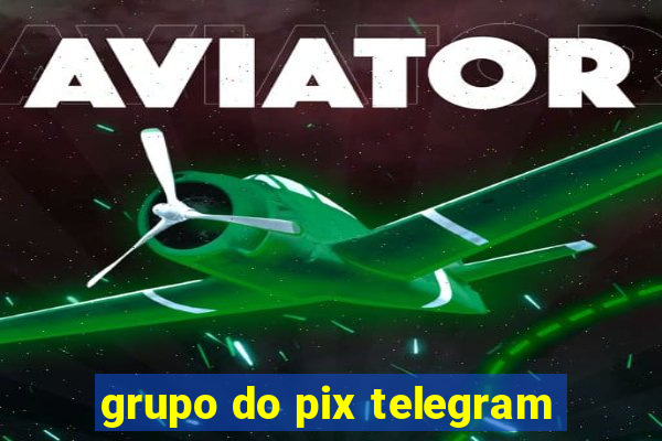 grupo do pix telegram